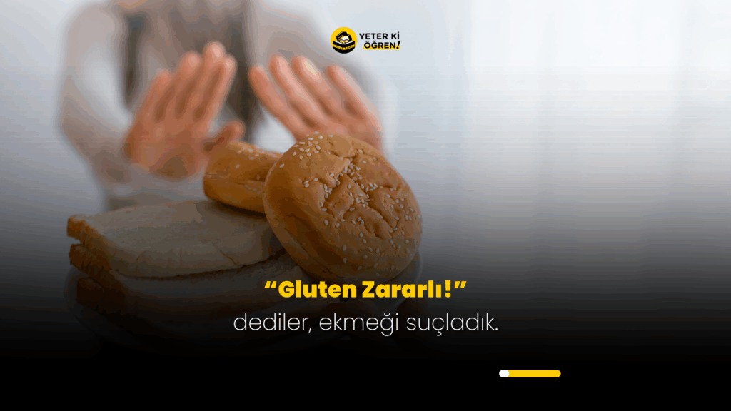 Gluten Zararlı mı? Herkesin Uzak Durması Gerekir mi?